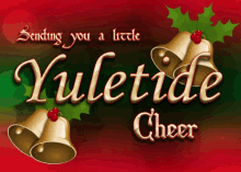 Sending you a little Yuletide Cheer!